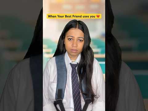 When your Best Friend uses you 💔 #emotional #school #bestfriend #youtubeshorts #viral