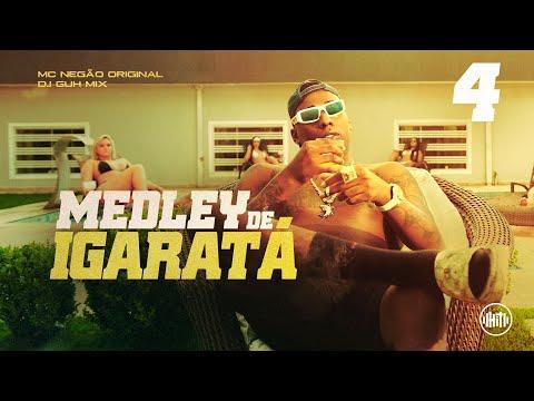 MEDLEY DE IGARATÁ 4 - MC Negão Original (Web Clipe) DJ Guh Mix