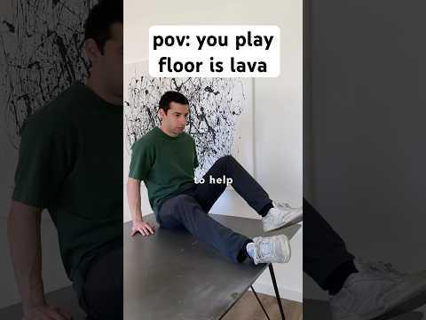 pov: you play floor is lava #relatable