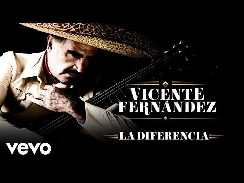 Vicente Fernández - La Diferencia (Letra Oficial)