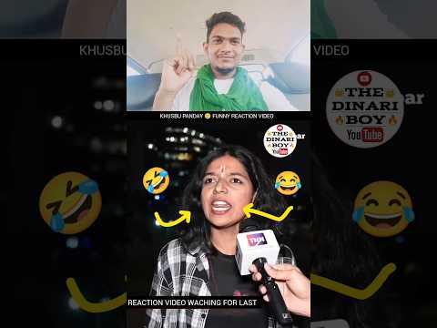 Khusbu panday 🤣 Reaction video The Dinari Boy #shorts #reaction #funny