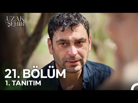 Uzak Şehir 21. Bölüm 1. Tanıtım | "Cihan Amcama Baba Diyebilir Miyim?"