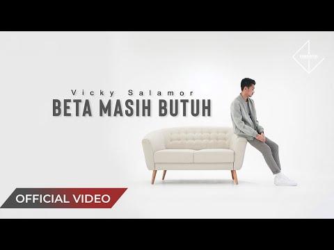 VICKY SALAMOR - Beta Masih Butuh (Official Music Video)