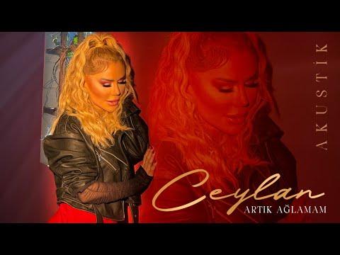 Ceylan - Artık Ağlamam (Akustik)