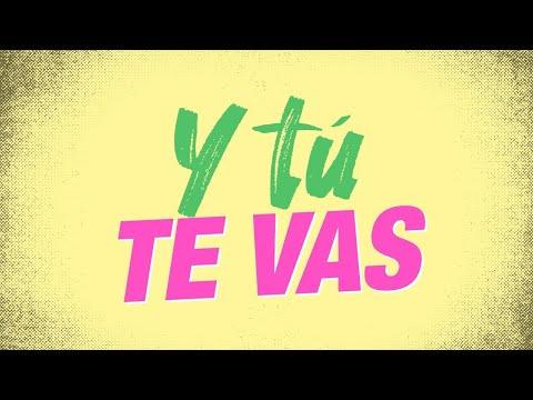 Los del Fuego - Y tu te vas │ LETRA 2020