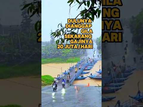 Beromset 20 juta perhari (jembatan perahu)