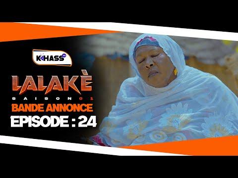 LALAKÉ - Saison 1 - Episode 24 **VOSTFR**
