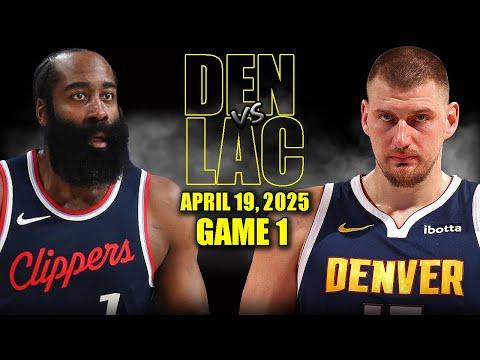 Denver Nuggets vs Los Angeles Clippers Full Game 1 Highlights - April 19, 2025 | NBA Playoffs