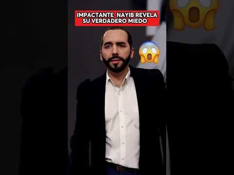 ¡IMPACTANTE NAYIB BUKELE REVELA SU VERDADERO MIEDO!