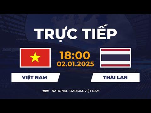 🔴 Thailand vs Việt Nam | เวียดนาม - ไทย | Siêu Đại Chiến Vì Ngôi Vương