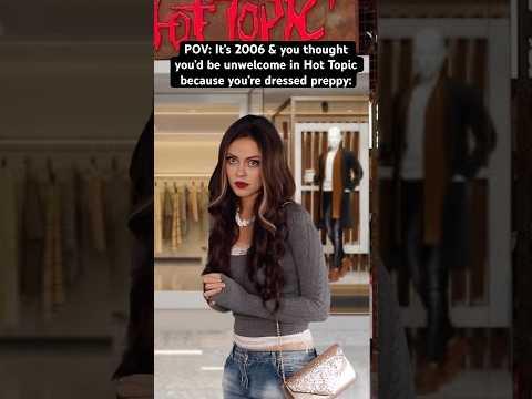 It’s the #2000s & you’re afraid to enter Hot Topic in your preppy clothes. #nostalgia #millennials