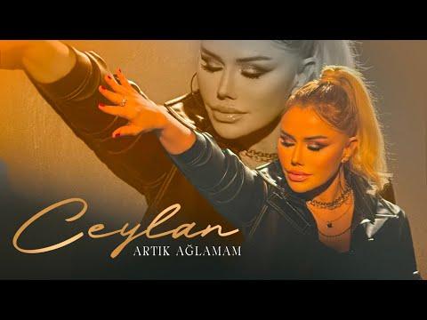 Ceylan - Artık Ağlamam (Official Video)