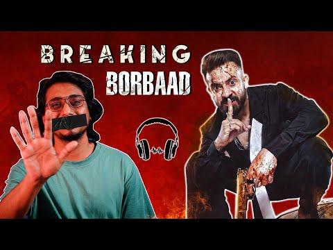 BREAKING BORBAAD