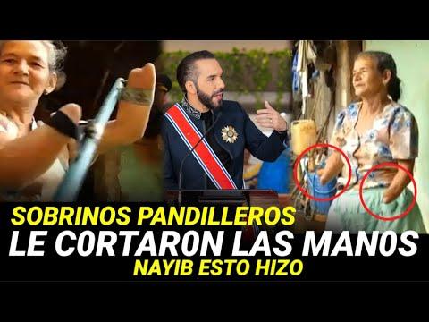 🚨 Pandiller0s le C0RTAR0N LAS MAN0S a una Ancianit4 quw era la tia 😳 Nayib bukele cuenta la Historia