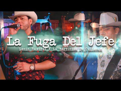 La Fuga Del Jefe - Lenin Ramirez y La Bertiniza De Culiacan