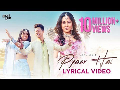 Pyaar Hai (Lyric Video) Payal Dev | Pratik Sehajpal | Deepti Sati | Rashmi Virag | Apni Dhun