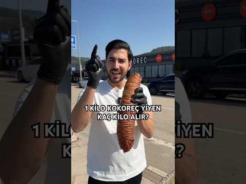 1 kilo kokoreç yiyen kaç kilo alır?