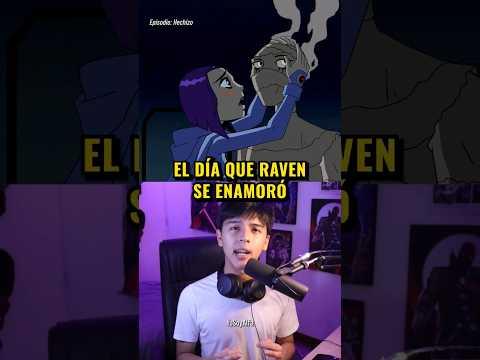 El Día que Raven se Enamoró #shorts #dc #comics