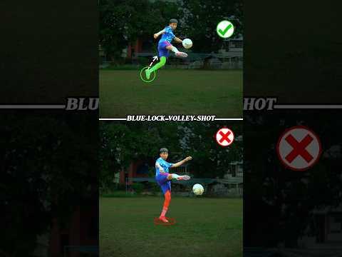 How to Kick BLUE LOCK VOLLEY SHOT ⚽️.#football #footballskills #soccer #volley #bluelock #shorts