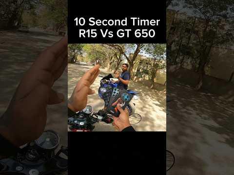 10 Second Timer R15 Vs GT 650 #shorts #trending #shortsvideo