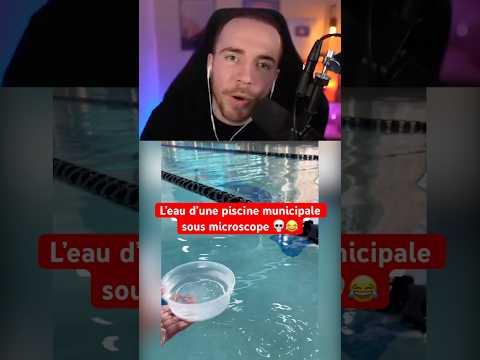 L’EAU D’UNE PISCINE MUNICIPALE SOUS MICROSCOPE 💀😂