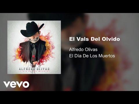 Alfredo Olivas - El Vals Del Olvido (Audio)
