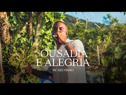 MC Kelvinho - Ousadia e Alegria (AO VIVO 15 ANOS)
