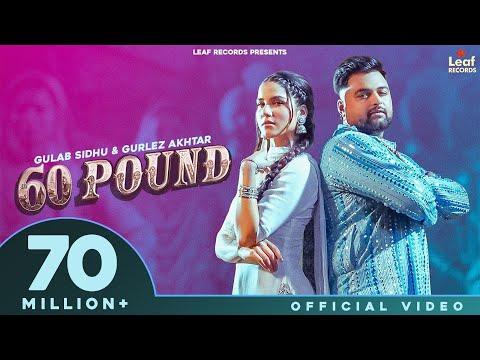 60 Pound (Official Video) Gulab Sidhu | Gurlez Akhtar | Jang Dhillon | Iris Music | New Punjabi Song
