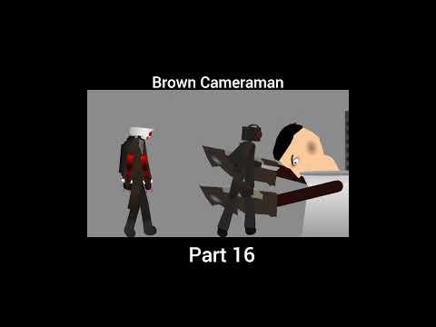 Brown Cameraman Part 16 #animation
