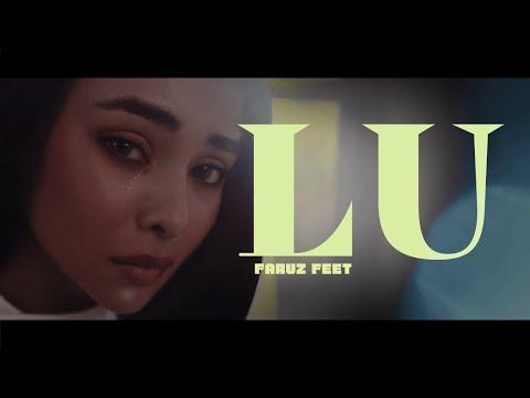 Faruz Feet - Lu (Video Oficial)