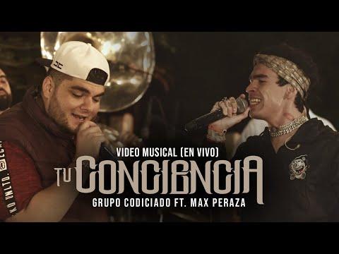 Grupo Codiciado - Max Peraza - Tu Conciencia (En Vivo)