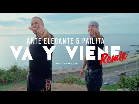 Va y Viene remix - Arte Elegante & Pailita (Video Oficial)