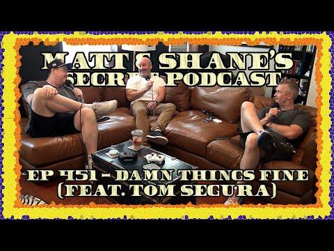 Ep 451 - Damn Things Fine (feat. Tom Segura)